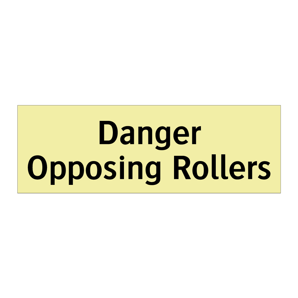 Danger Opposing Rollers