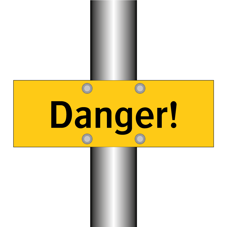 Danger!