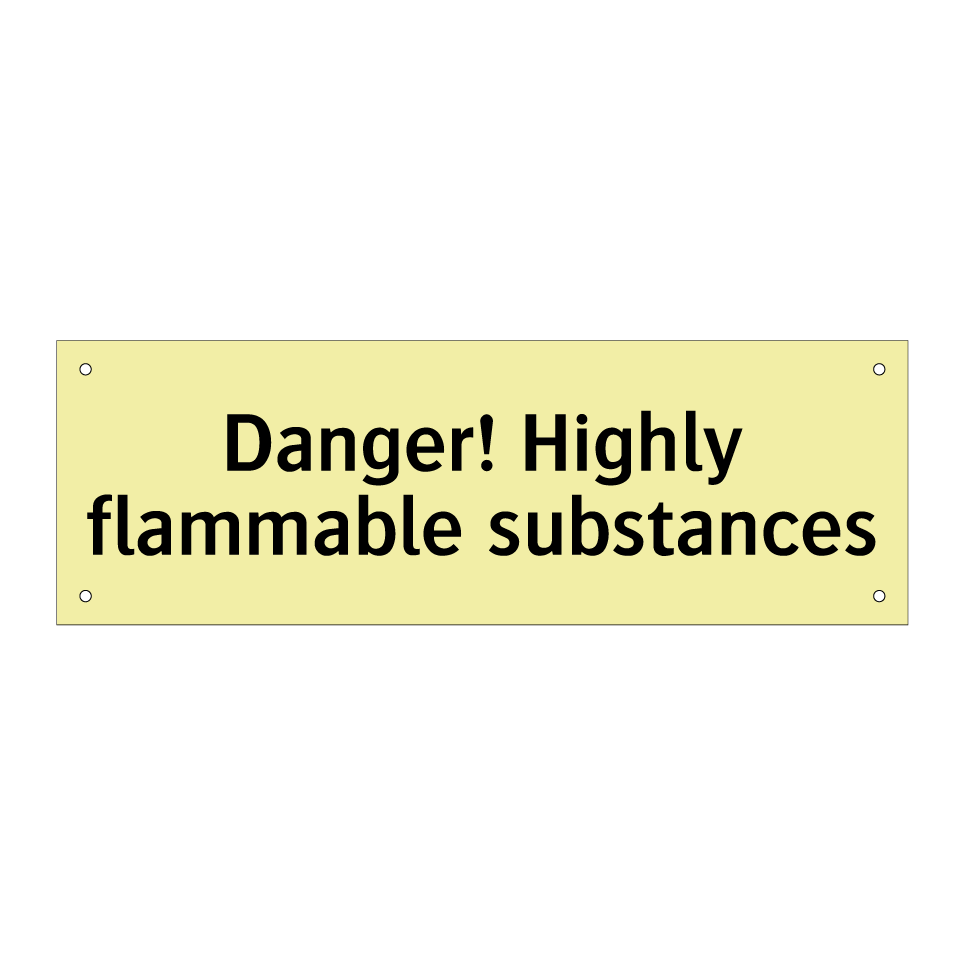 Danger! Highly flammable substances