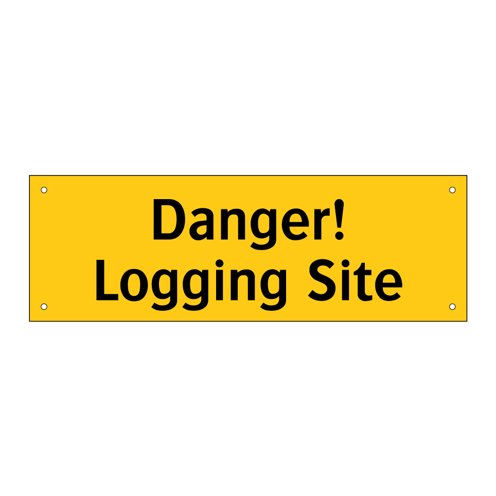 Danger! Logging Site