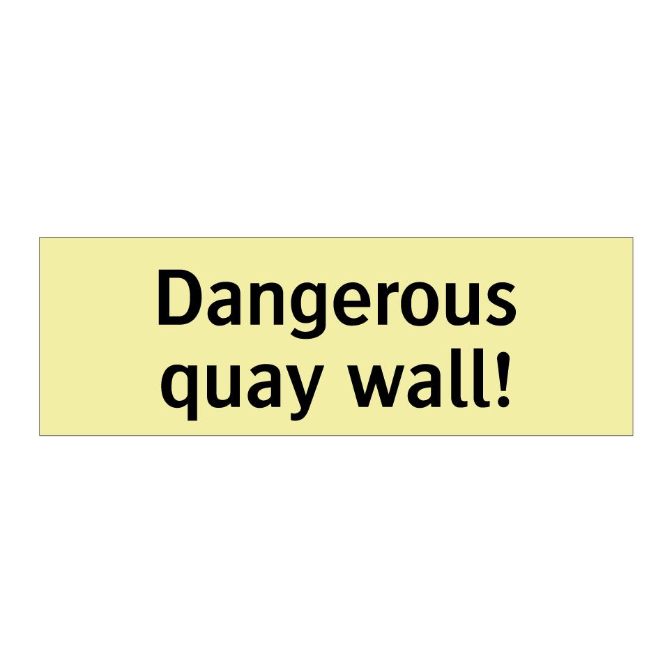 Dangerous quay wall!