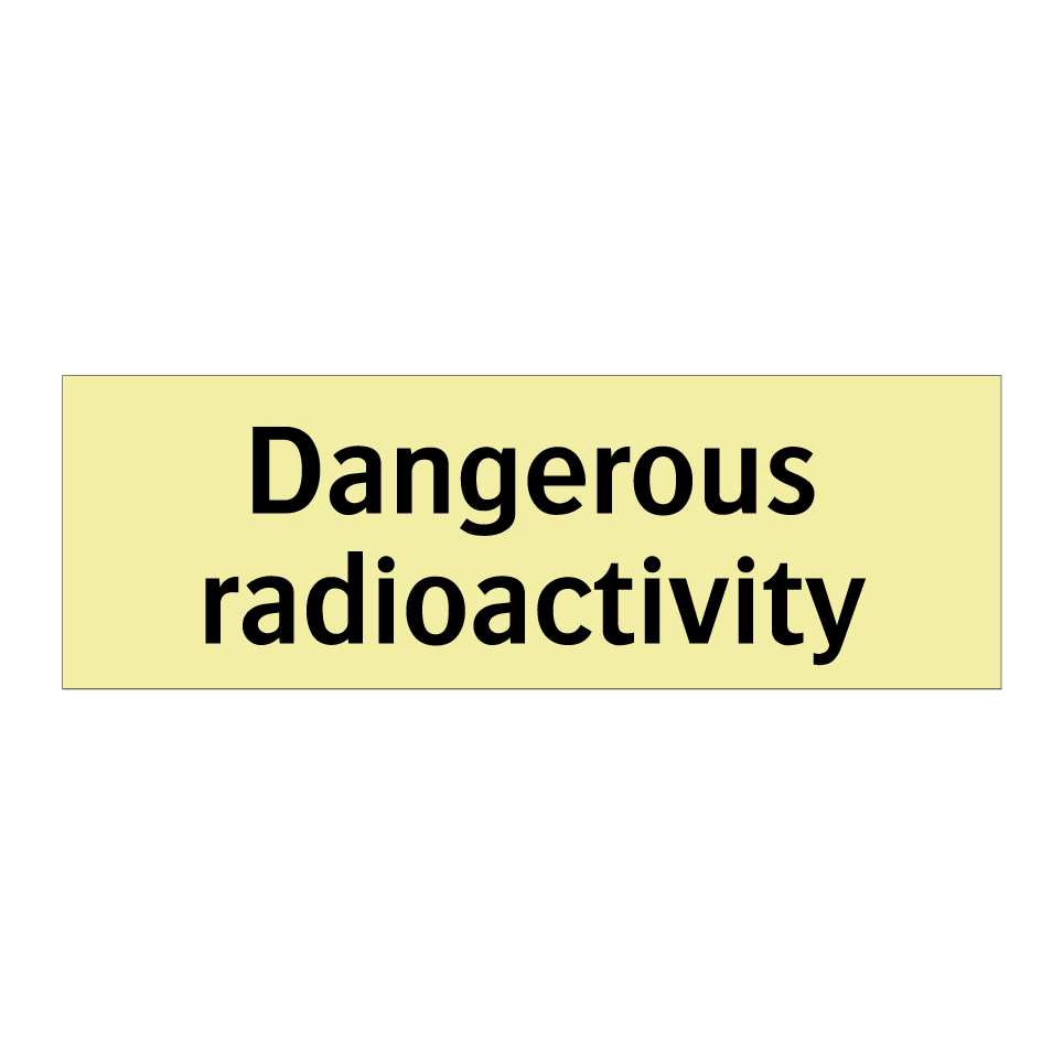 Dangerous radioactivity