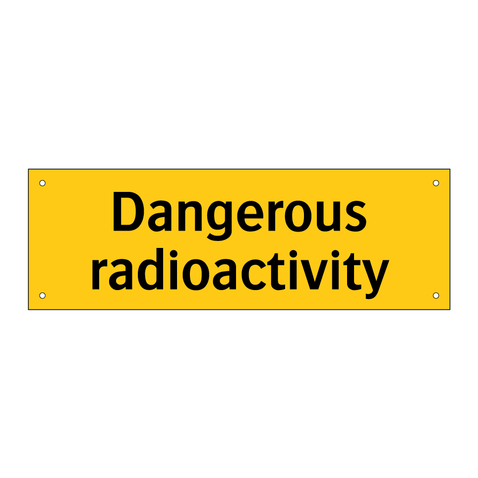 Dangerous radioactivity