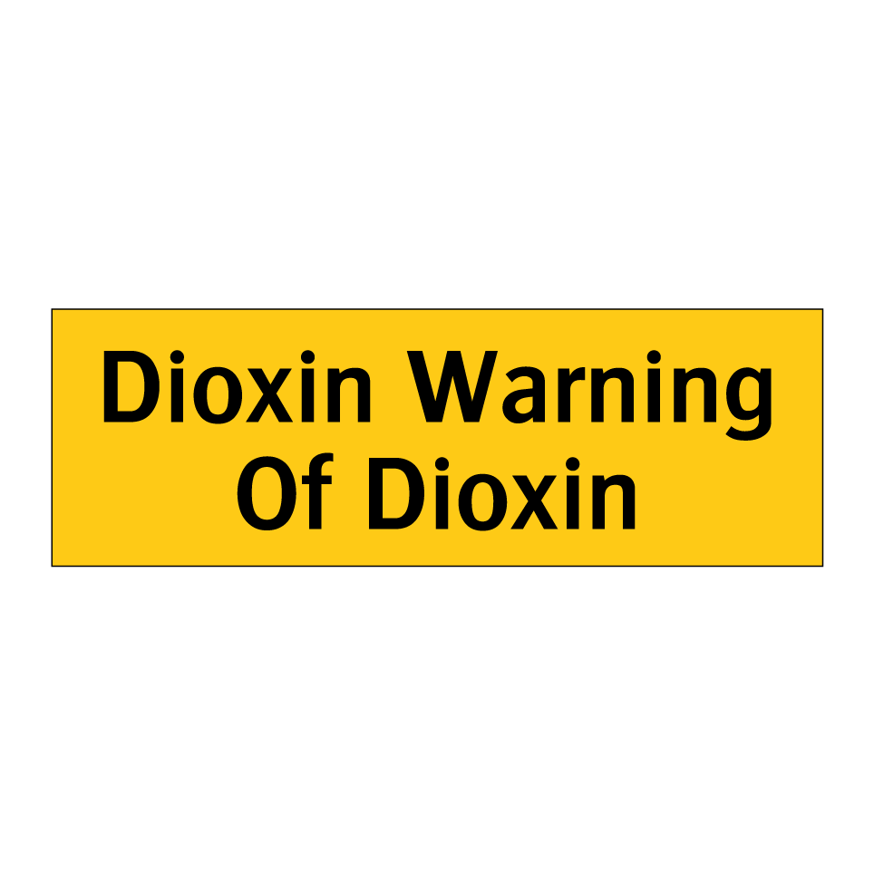 Dioxin Warning Of Dioxin
