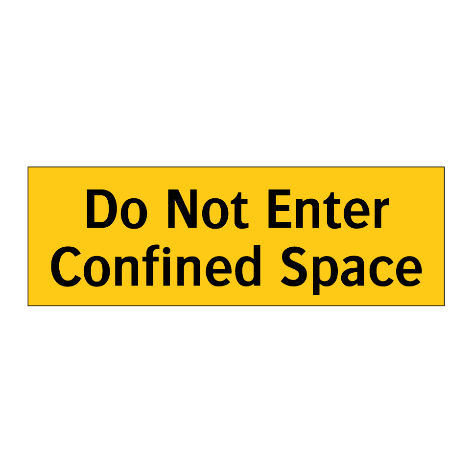 Do Not Enter Confined Space