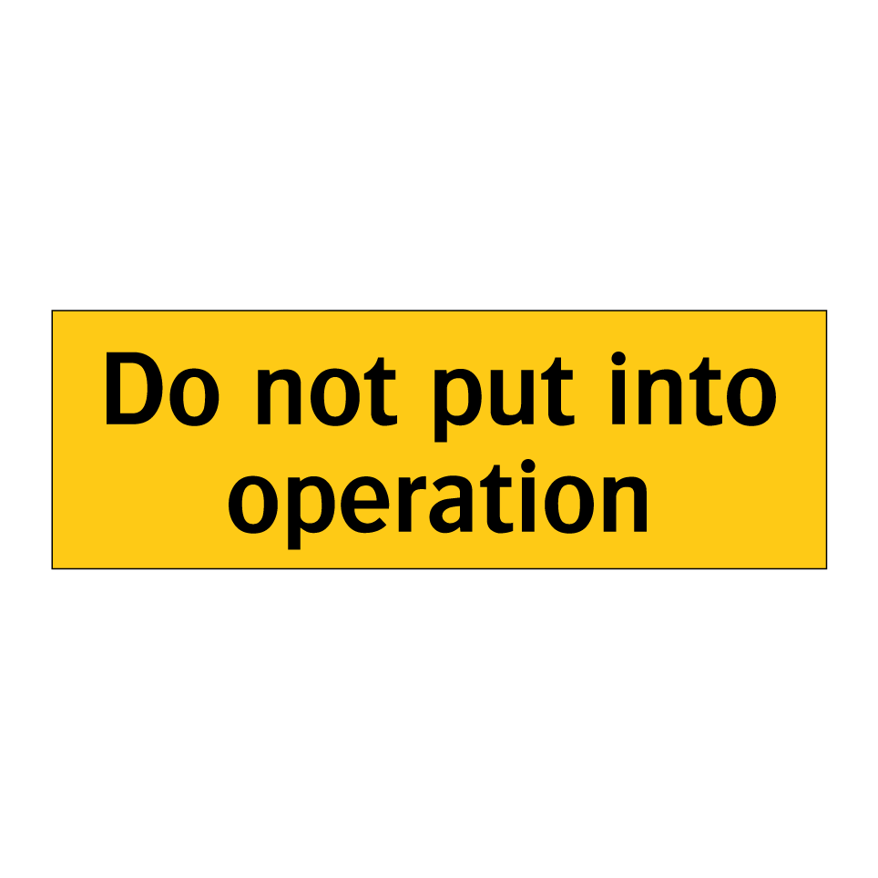Do not put into operation