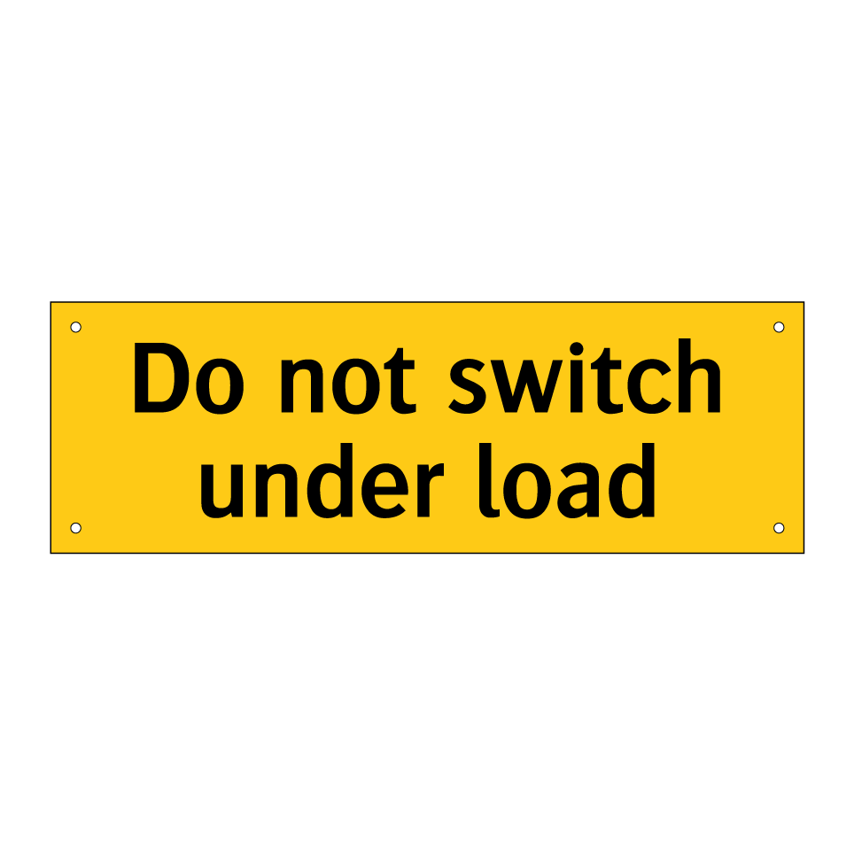 Do not switch under load