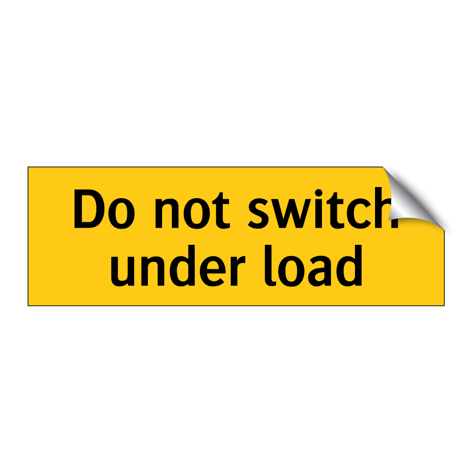Do not switch under load