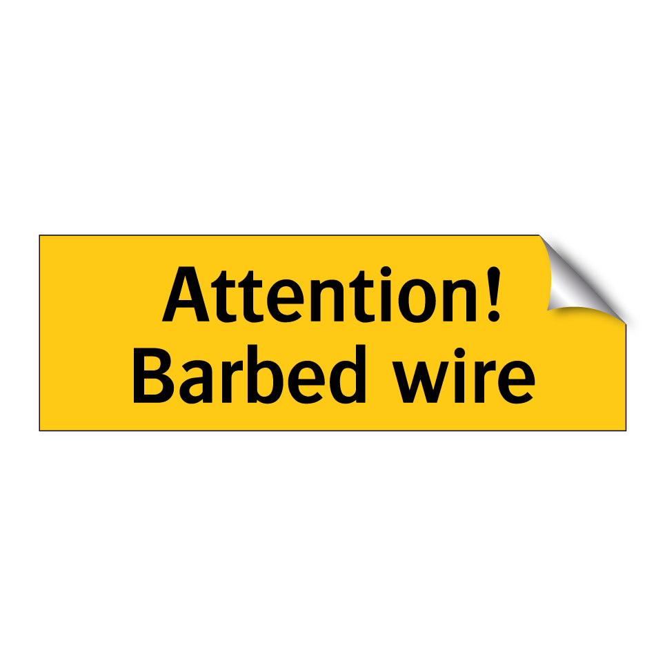 Attention! Barbed wire
