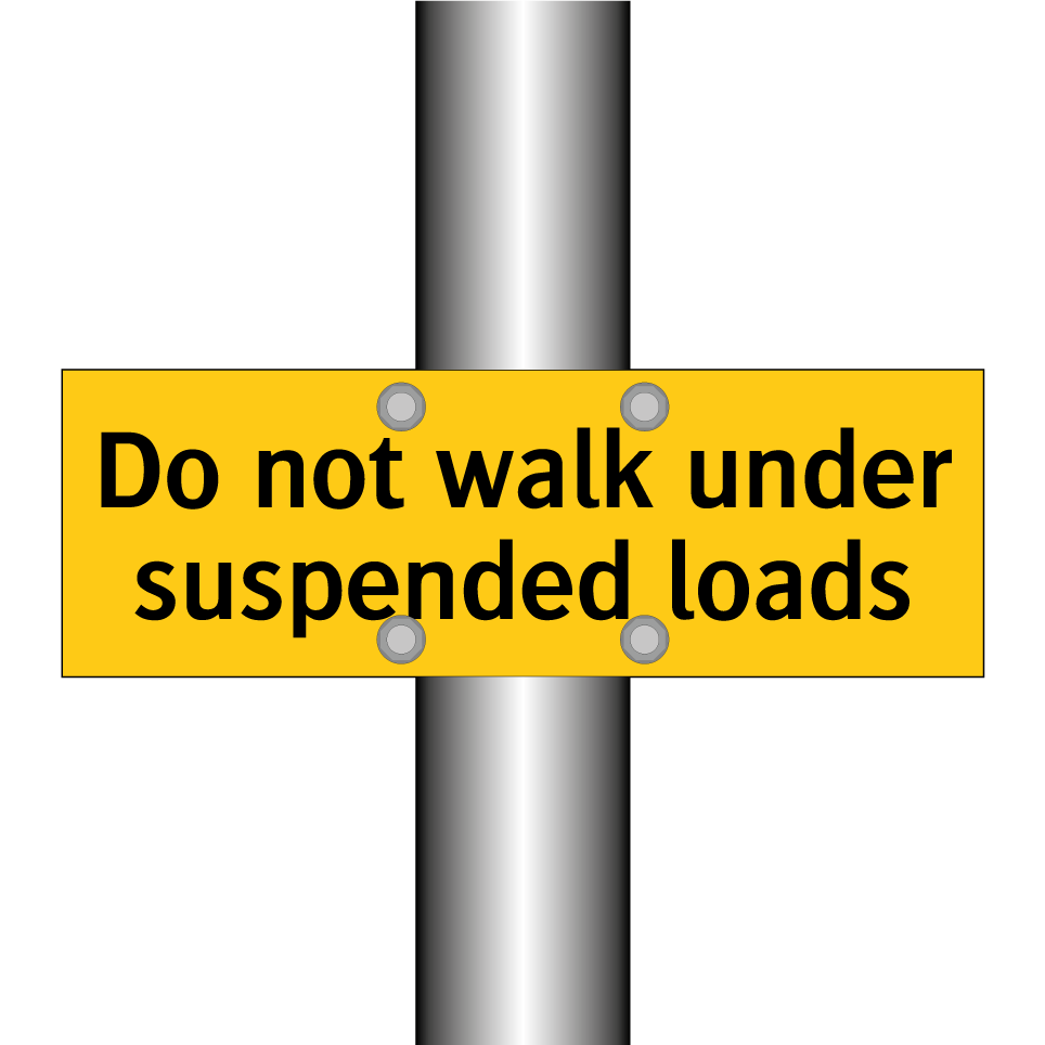 Do not walk under suspended loads