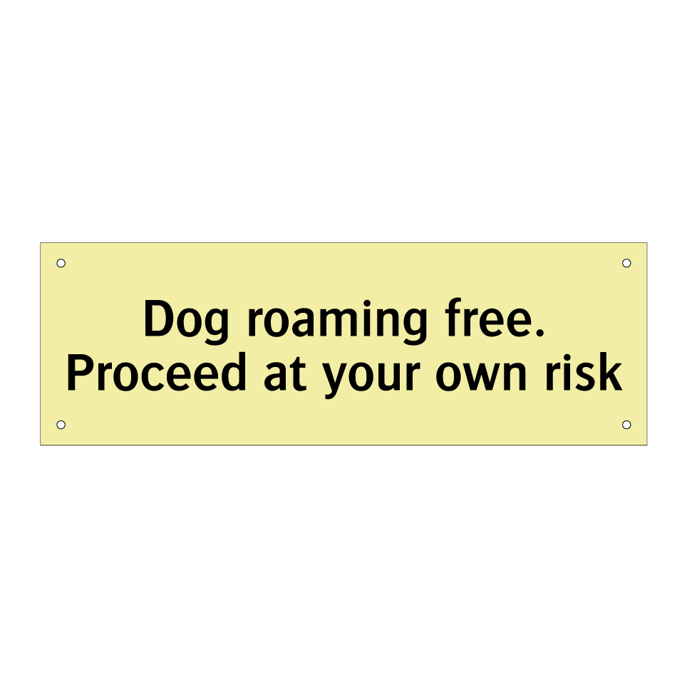 Dog roaming free. Proceed at your own risk
