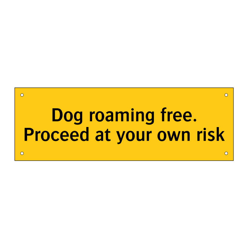 Dog roaming free. Proceed at your own risk
