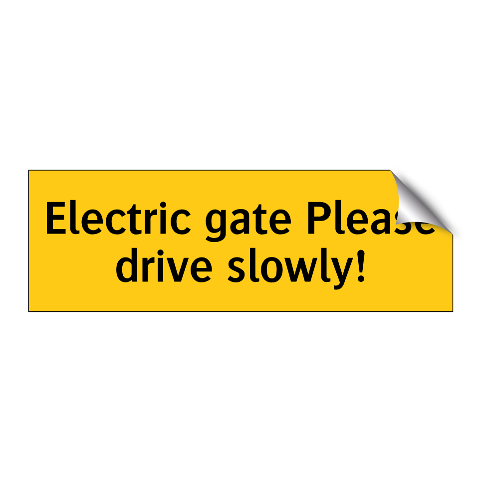 Electric gate Please drive slowly!