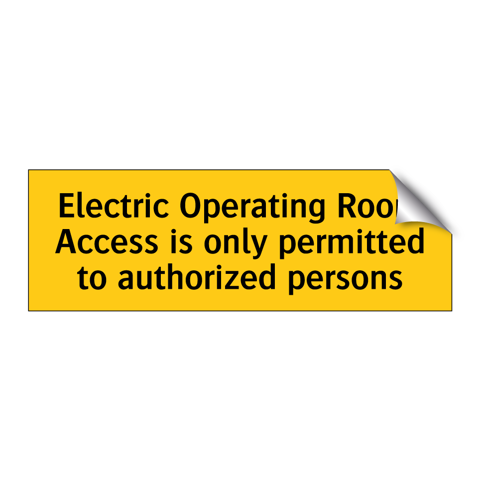 Electric Operating Room Access is only permitted to authorized persons