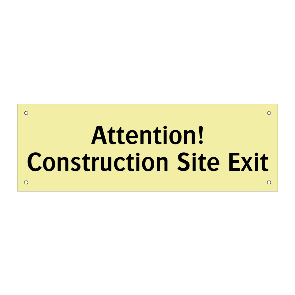 Attention! Construction Site Exit