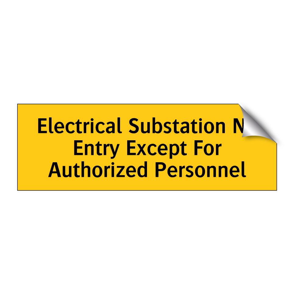 Electrical Substation No Entry Except For Authorized Personnel