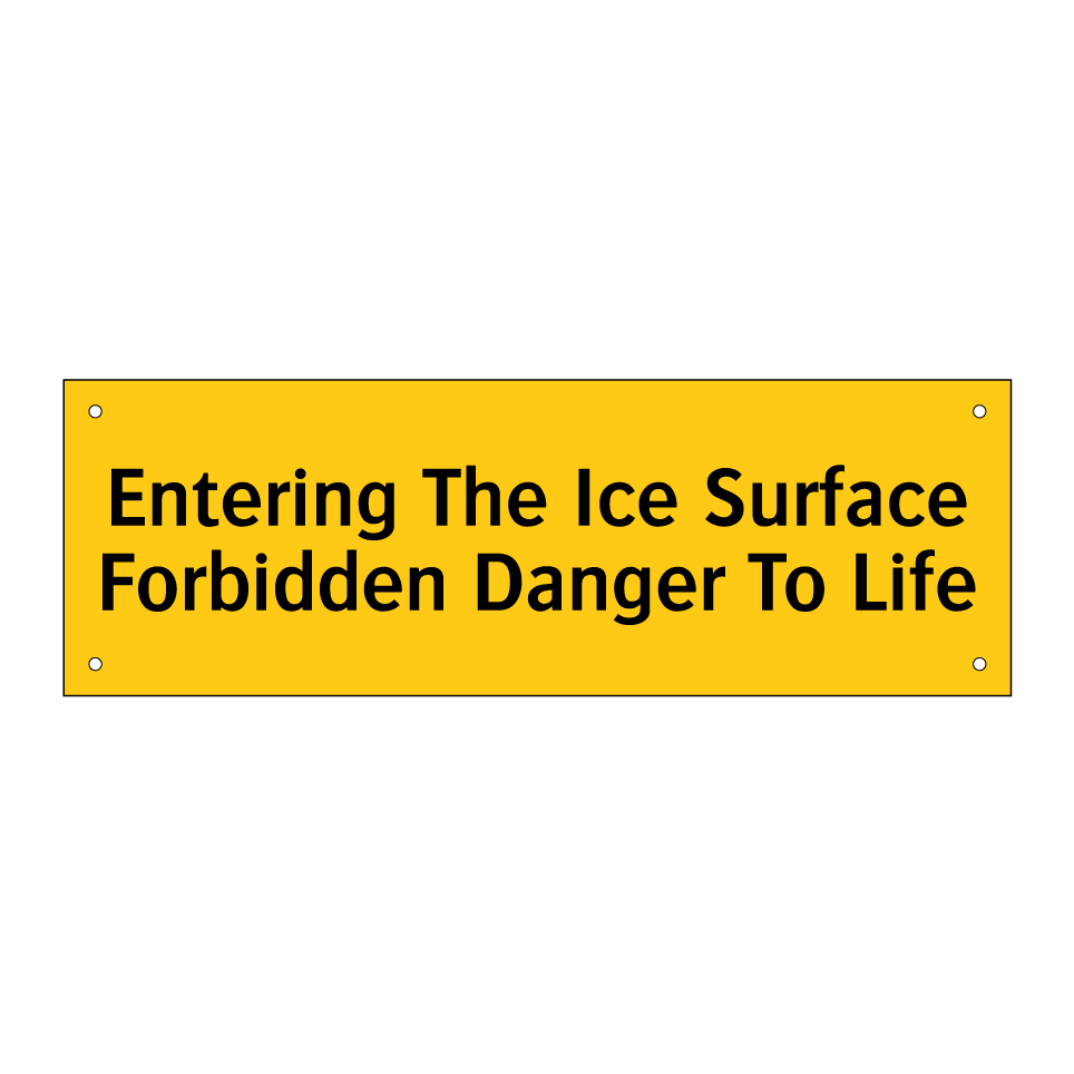 Entering The Ice Surface Forbidden Danger To Life