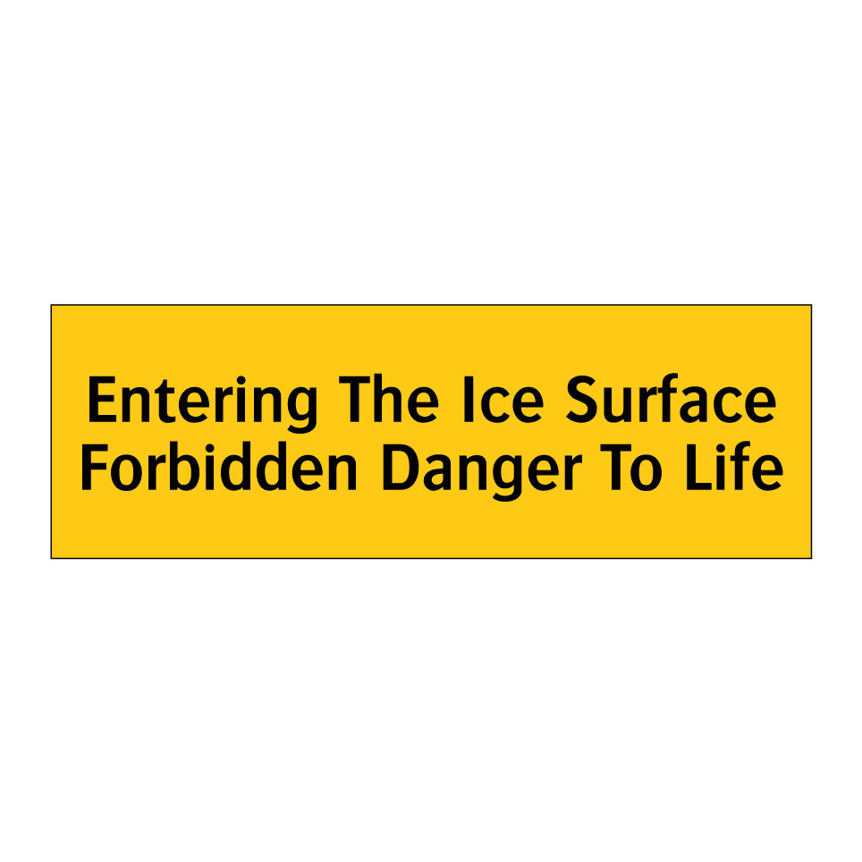 Entering The Ice Surface Forbidden Danger To Life