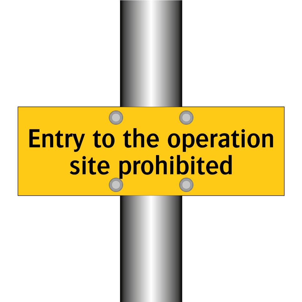Entry to the operation site prohibited