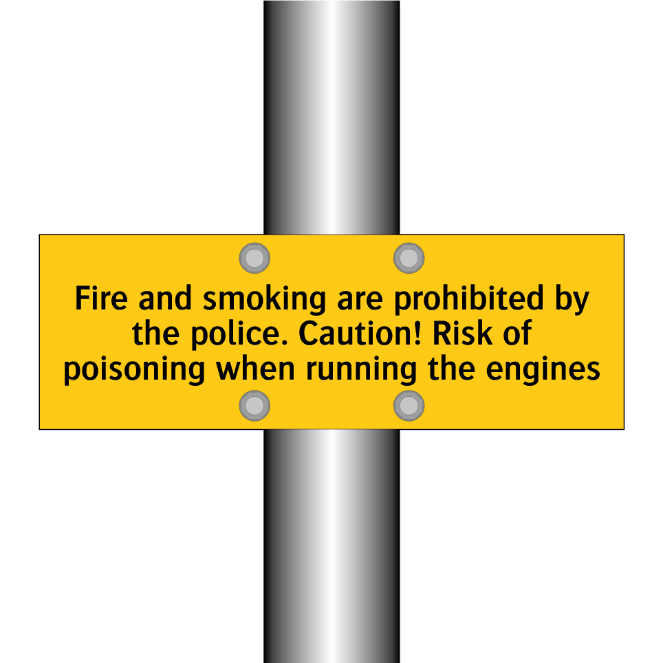 Fire and smoking are prohibited by the police. Caution! Risk of poisoning when running the engines