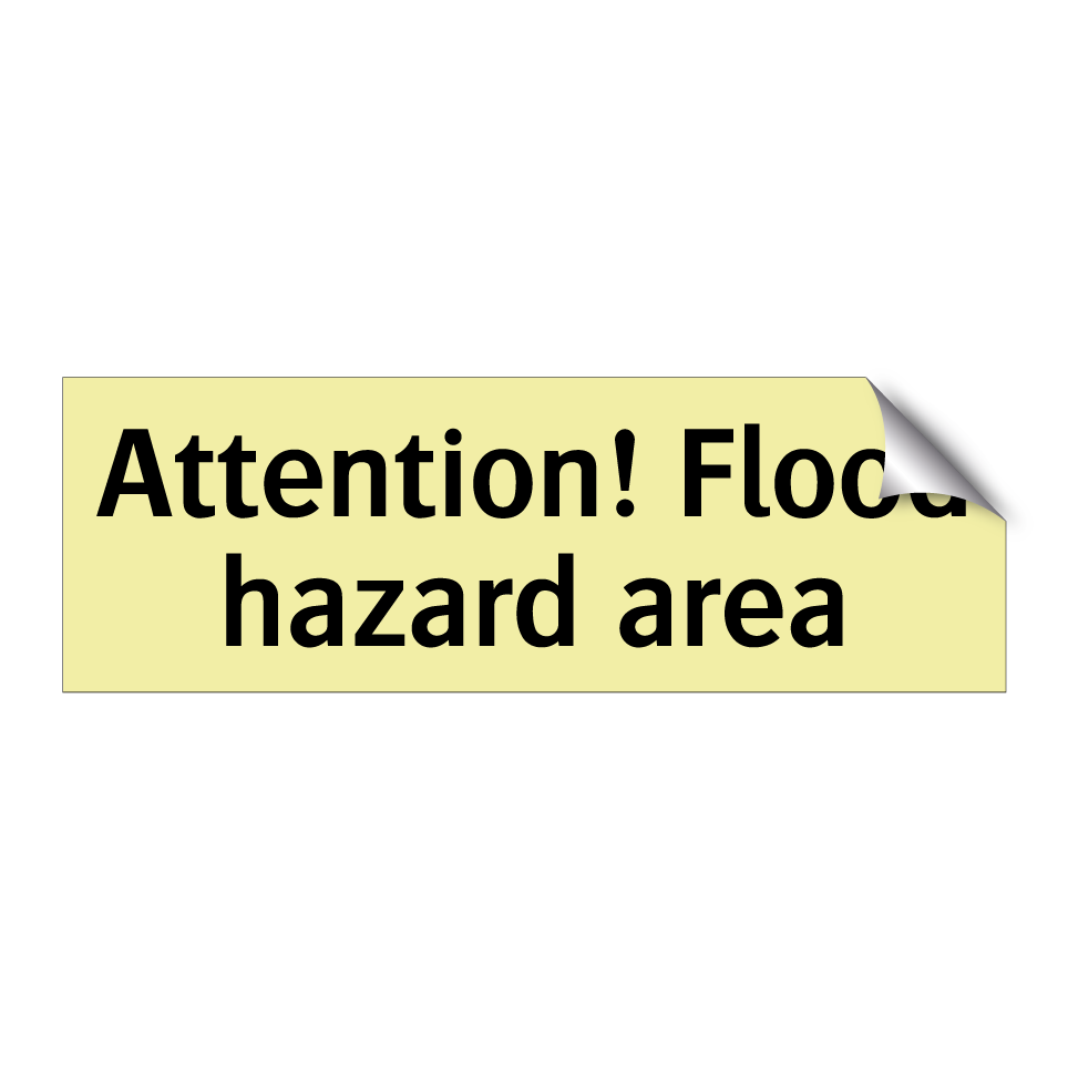 Attention! Flood hazard area