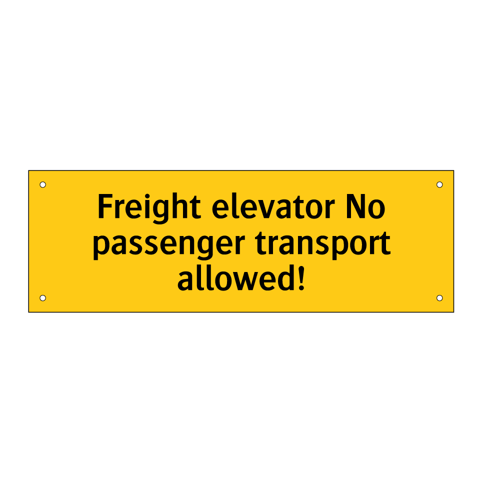 Freight elevator No passenger transport allowed!