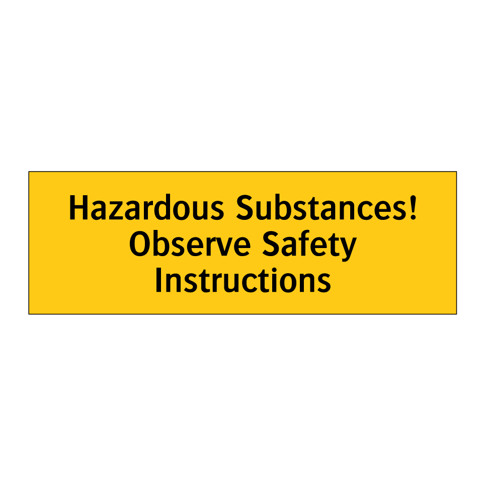 Hazardous Substances! Observe Safety Instructions