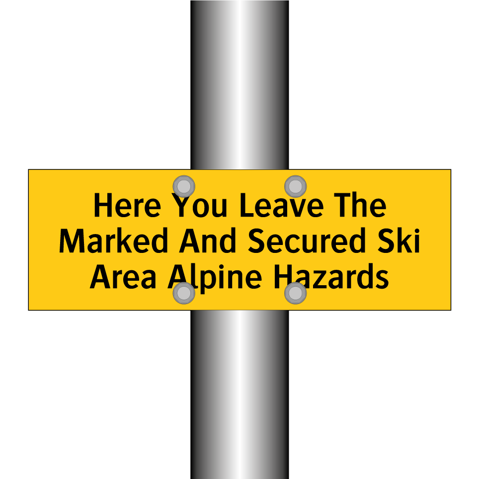 Here You Leave The Marked And Secured Ski Area Alpine Hazards