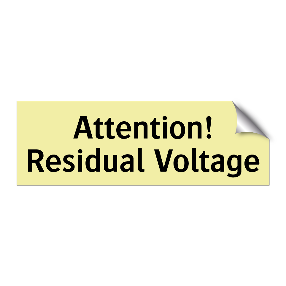Attention! Residual Voltage