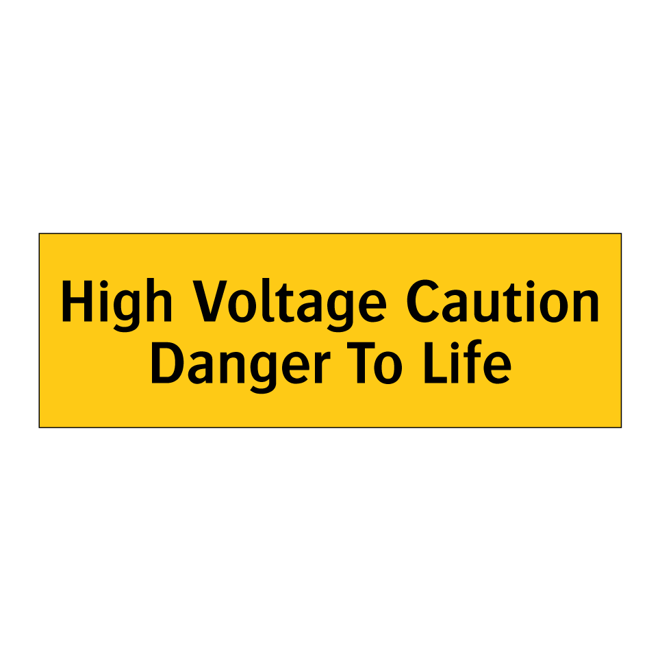 High Voltage Caution Danger To Life