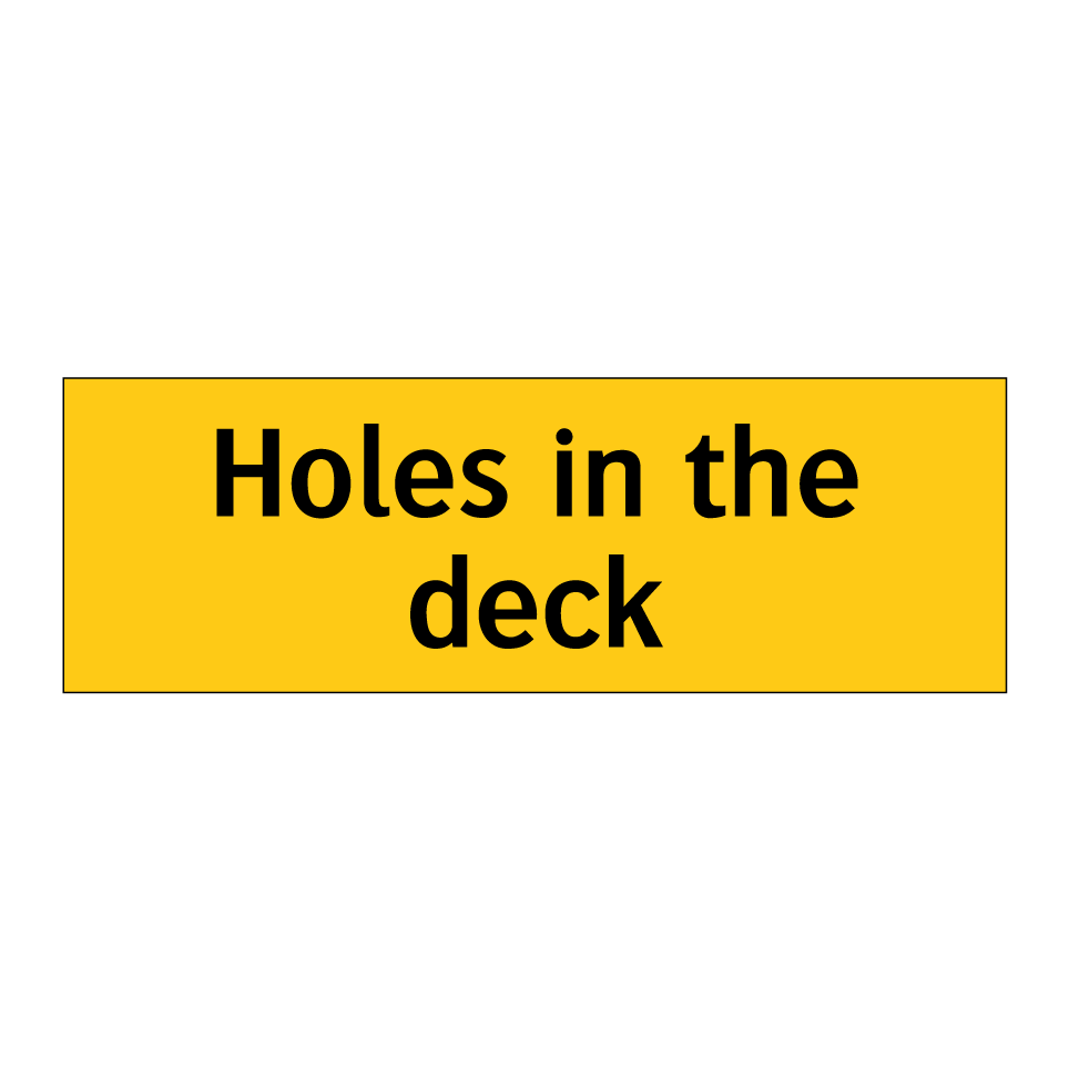Holes in the deck
