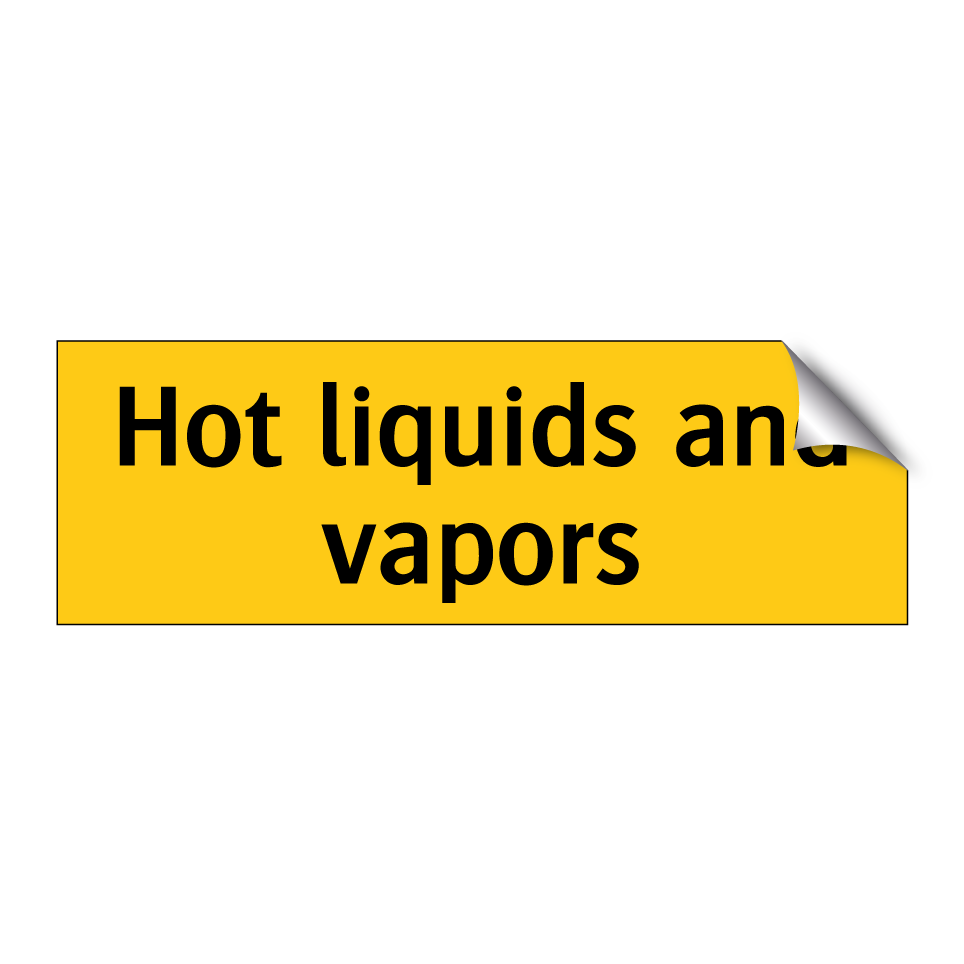 Hot liquids and vapors