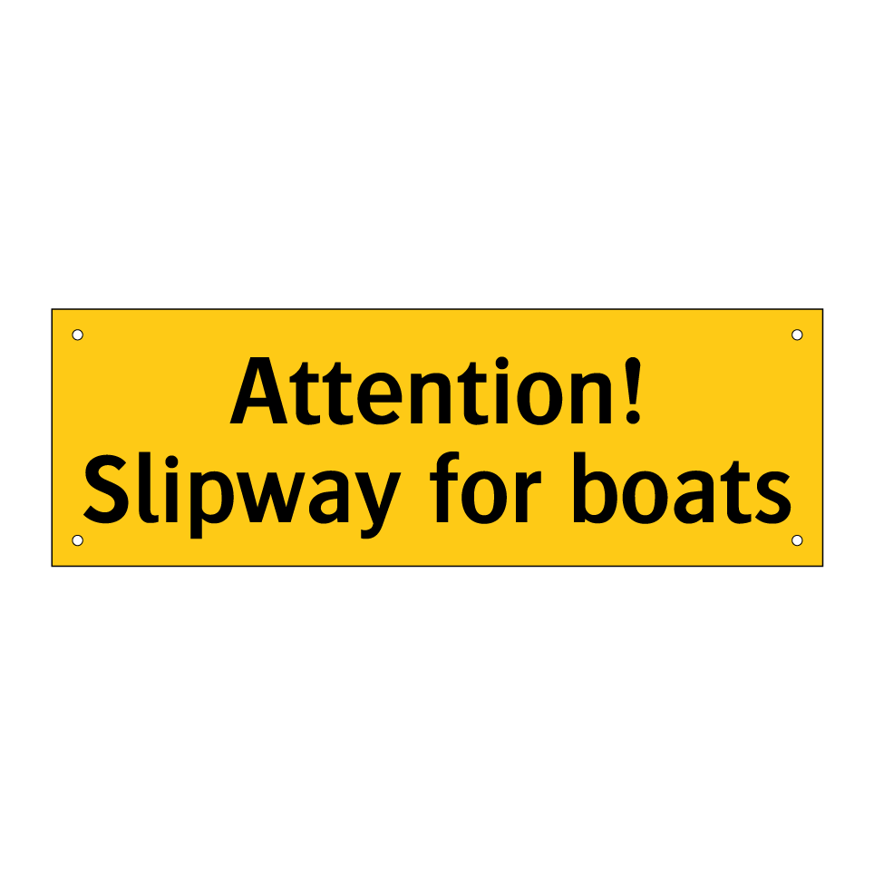 Attention! Slipway for boats