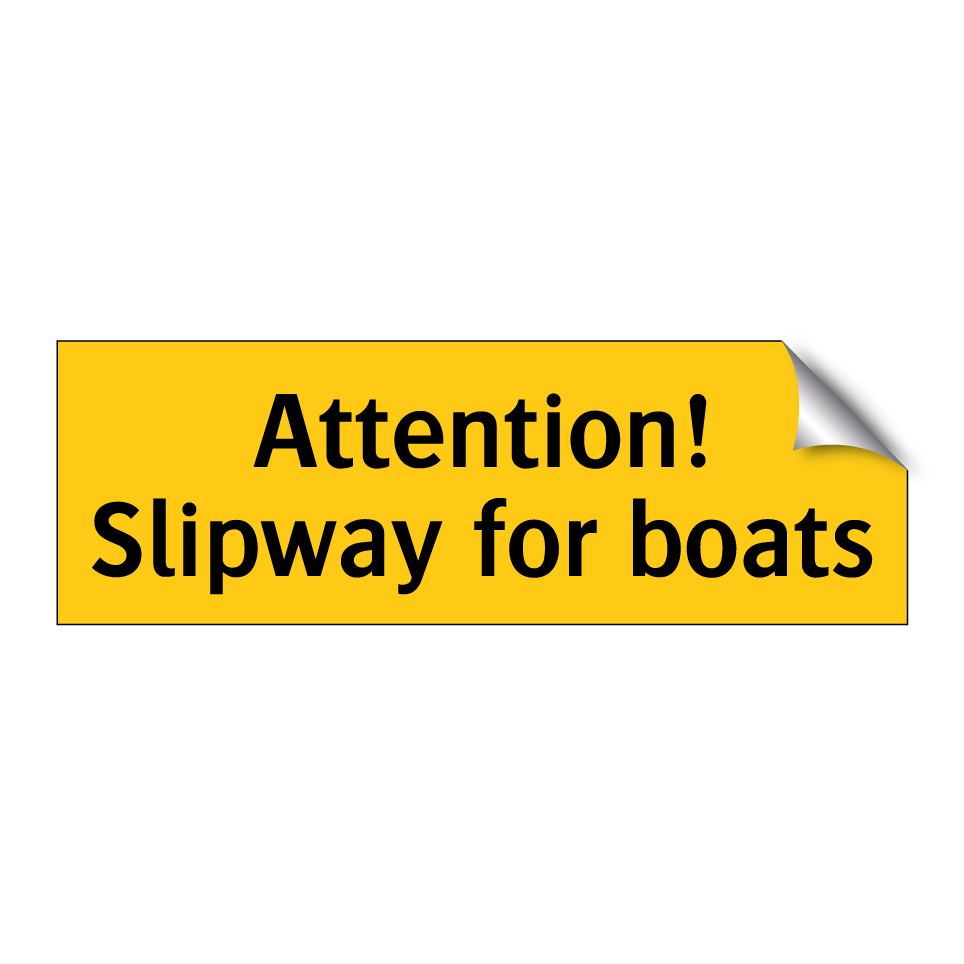 Attention! Slipway for boats