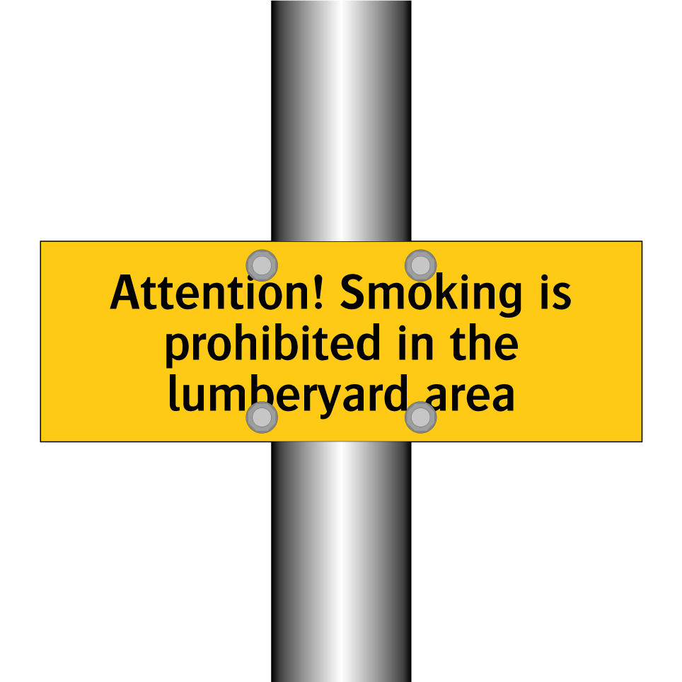Attention! Smoking is prohibited in the lumberyard area