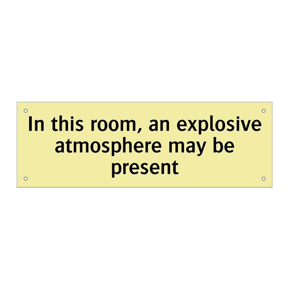 In this room, an explosive atmosphere may be present