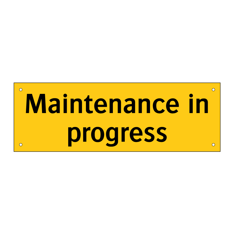 Maintenance in progress