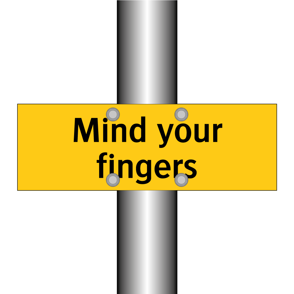 Mind your fingers