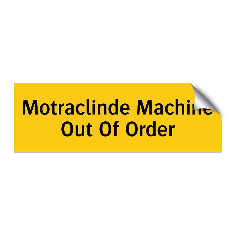 Motraclinde Machine Out Of Order