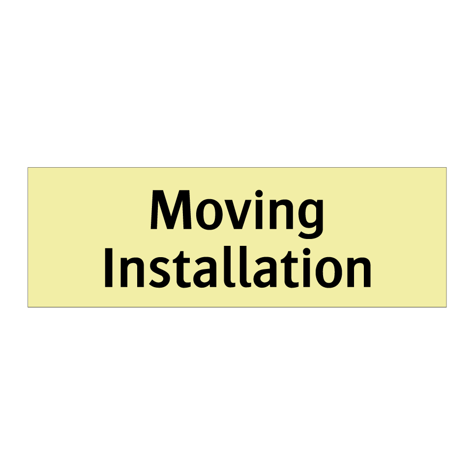 Moving Installation