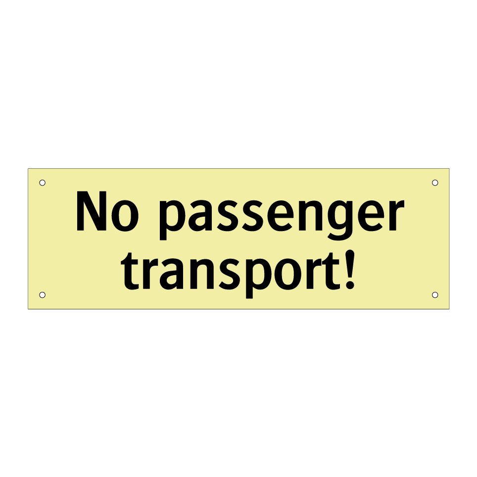 No passenger transport!