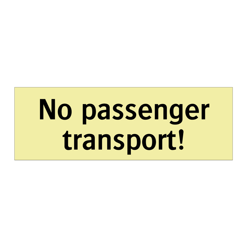 No passenger transport!