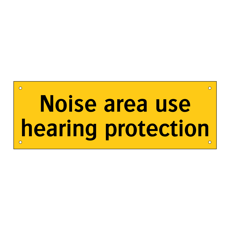 Noise area use hearing protection