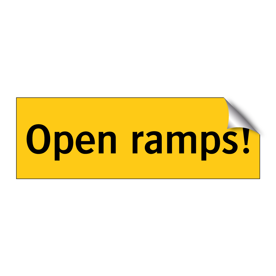 Open ramps!