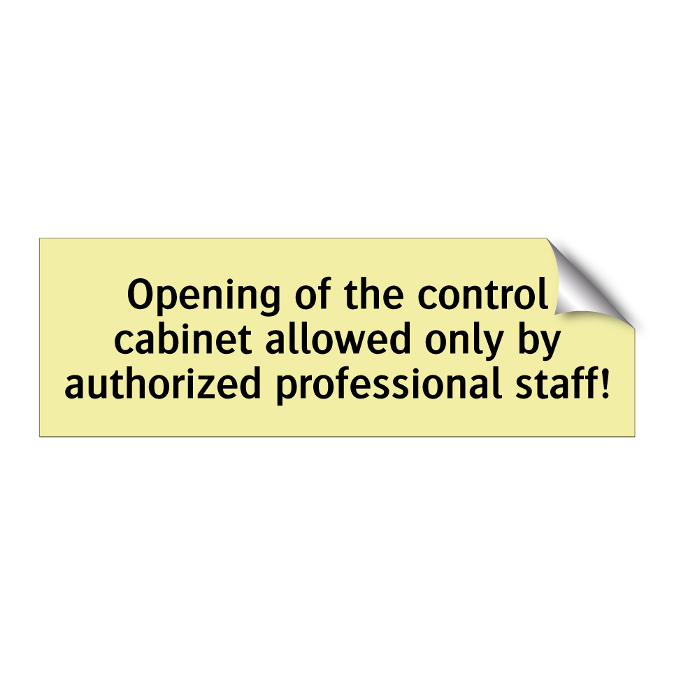 Opening of the control cabinet allowed only by authorized professional staff!