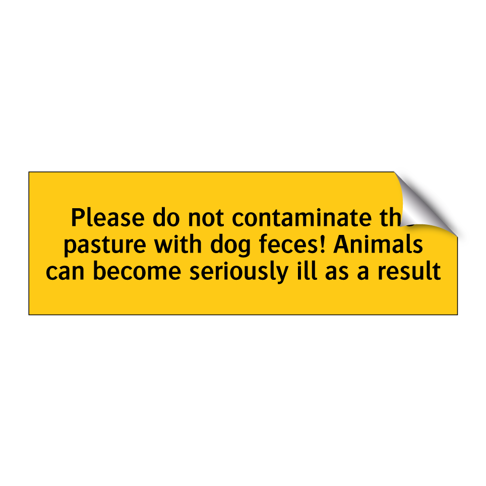 Please do not contaminate the pasture with dog feces! Animals can become seriously ill as a result