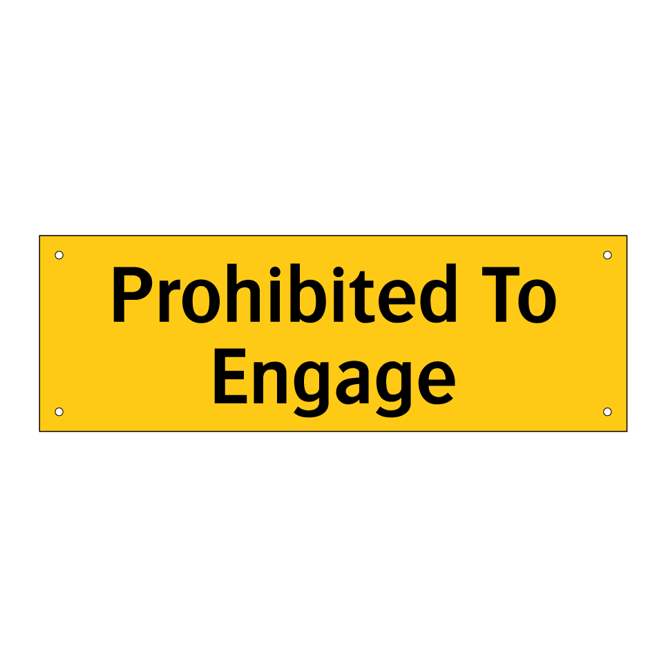 Prohibited To Engage