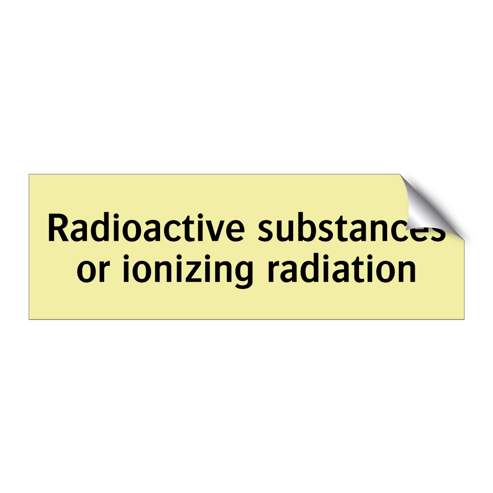 Radioactive substances or ionizing radiation