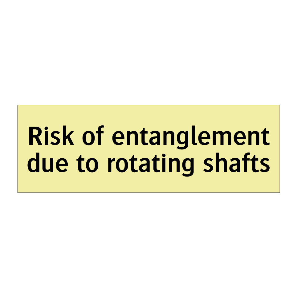 Risk of entanglement due to rotating shafts