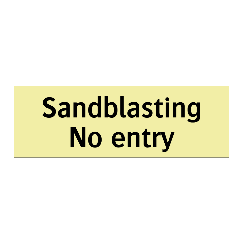 Sandblasting No entry